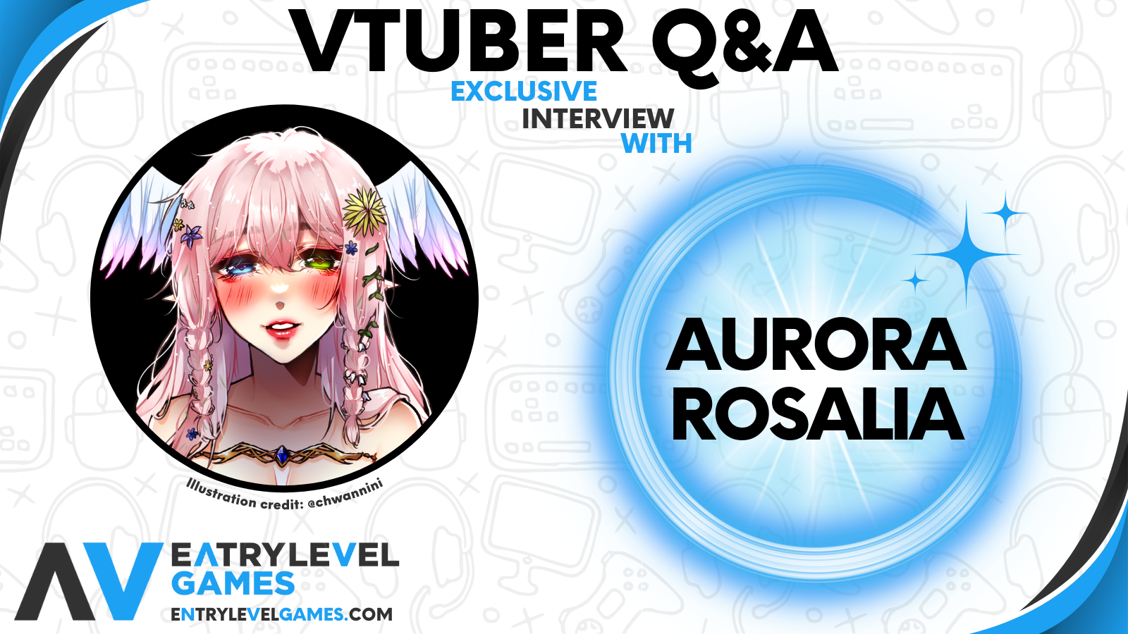 Vtuber Q&A with Aurora Rosalia - Entry Level Games